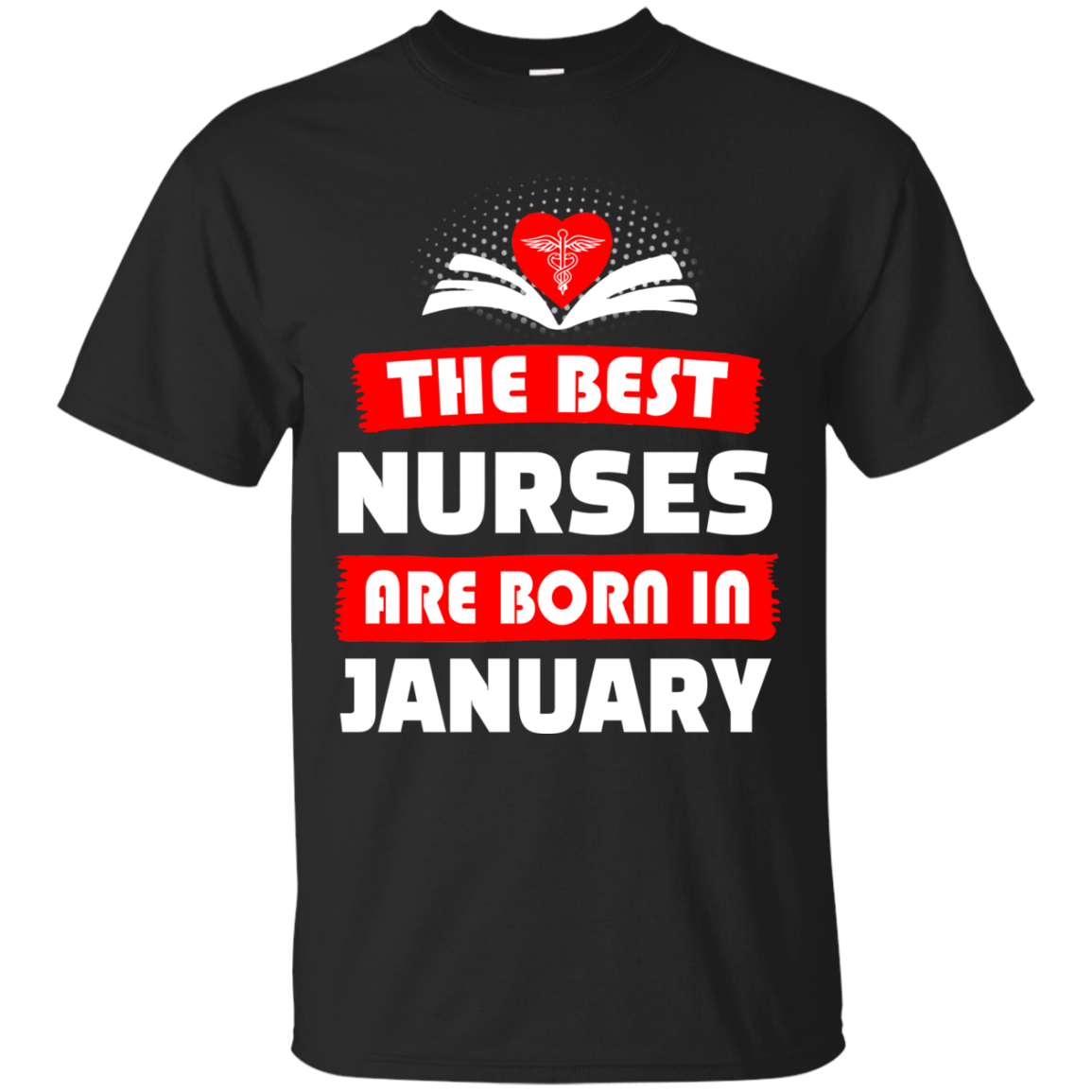 The best Nurses are born in January shirt, hoodie, tank