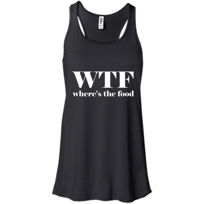 WTF: Where's The Food shirt, sweater, tank
