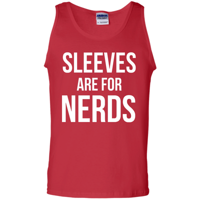Sleeves are for Nerds tank top shirt