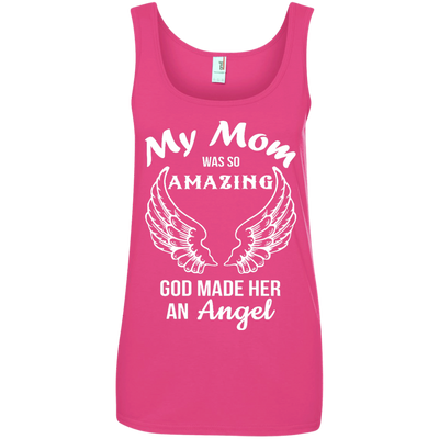 My Mom was so amazing god made her an Angel shirt