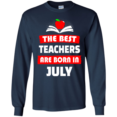 The best teachers are born in July shirt, tank, hoodie