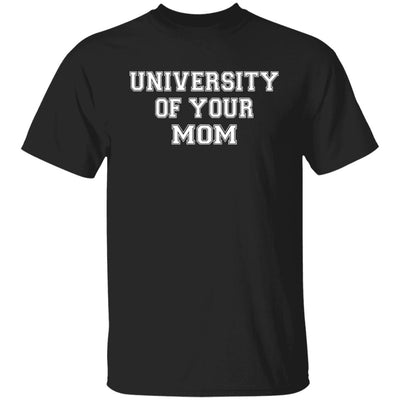 University of your mom sweatshirt