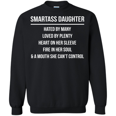 Smartass Daughter hated by many loved by plenty shirt, hoodie