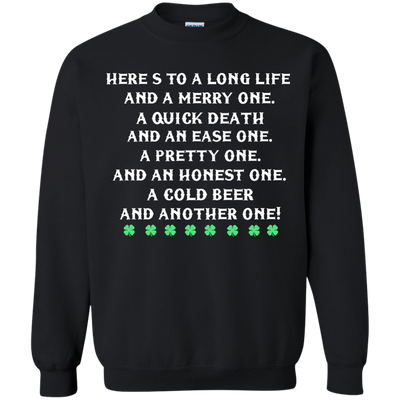 St. Patrick's Day Toast Shirt: Here's To A Long Life and A Merry One