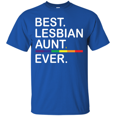 Lesbian Aunt: Best Lesbian Aunt Ever shirt, tank, sweater