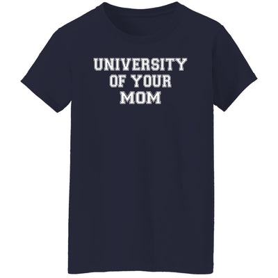 University of your mom sweatshirt