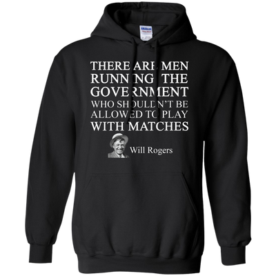Will Rogers Shirt: There Are Men Running The Government