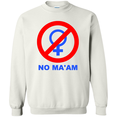 NO MA'AM Shirt, Sweater, Tank