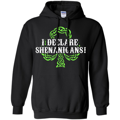 Saint Patrick's Day: I Declare Shenanigans shirt, hoodie, tank