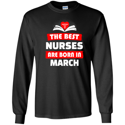 The best Nurses are born in March shirt, hoodie, tank