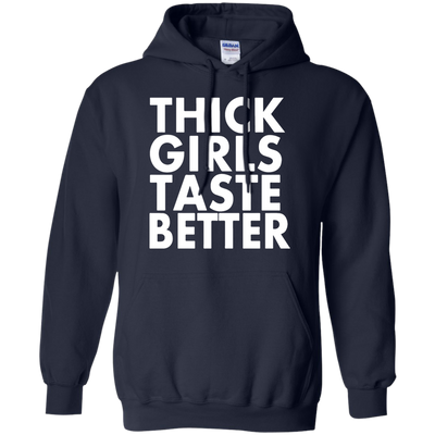 Thick Girls Taste Better shirt, sweater, tank