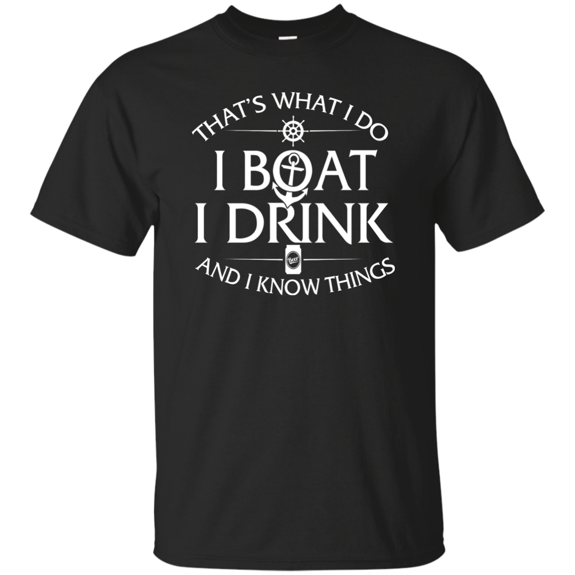 I Boat, I Drink and I Know Things shirts - ifrogtees