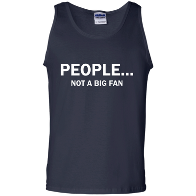 People Not A Big Fan shirt, tank, long sleeve