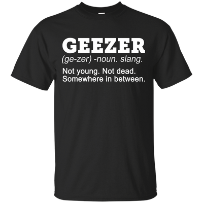 Geezer definition shirt, hoodie, sweater