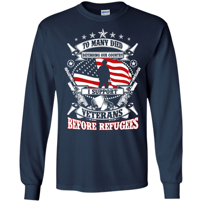 To Many Died Defending Our Country I Support Veterans shirt