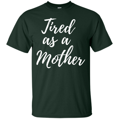Tired as a Mother shirt, racerback