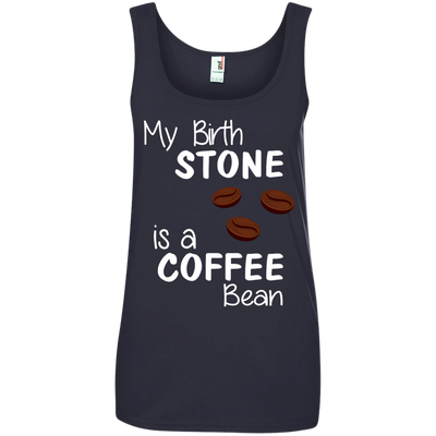 My Birthstone Is A Coffee Bean shirt, hoodie tank