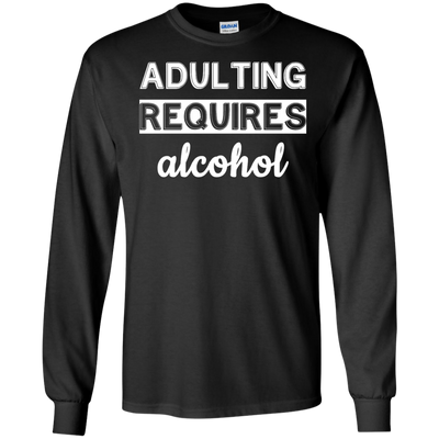 Adulting requires alcohol funny shirt, tank top, hoodie