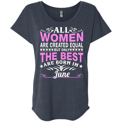 All Women Are Created Equal But Only The Best Are Born In June shirt, tank