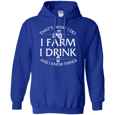 I Farm I Drink and I Know things Farmer shirts - ifrogtees
