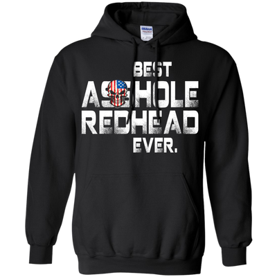 Best asshole Redhead Ever shirt, hoodie, tank