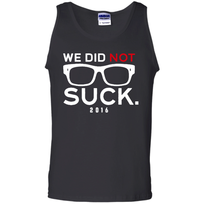 We Did Not Suck Shirt, Hoodie, Tank