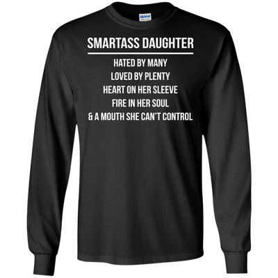 Smartass Daughter hated by many loved by plenty shirt, hoodie