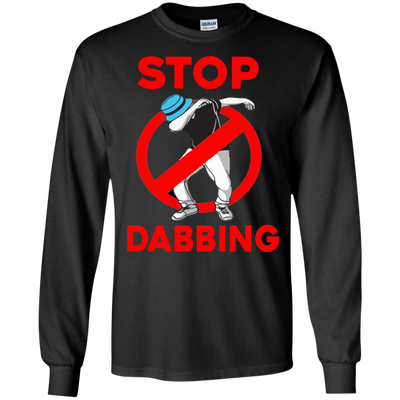 Stop Dabbing Shirt, Sweater, Tank