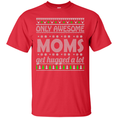 Only Awesome Moms Get Hugged a Lot Sweater