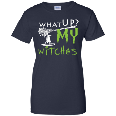 What Up My Witches Shirt, Hoodie, Tank