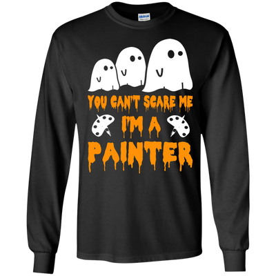 You can’t scare me I'm a Painter shirt, hoodie, tank
