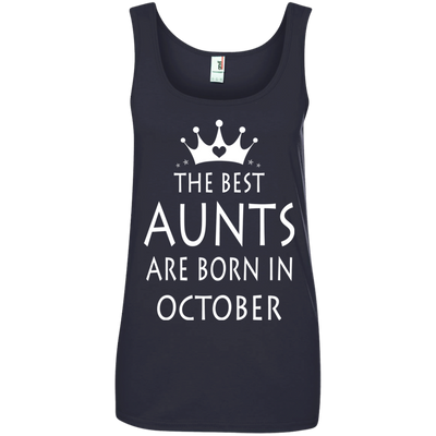The best Aunts are born in October shirt, tank, sweater