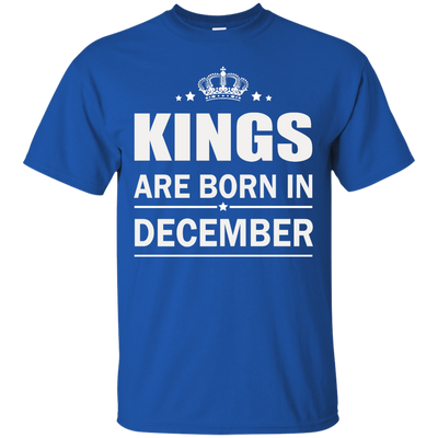 Kings are born in December Shirt, Hoodie, Tank
