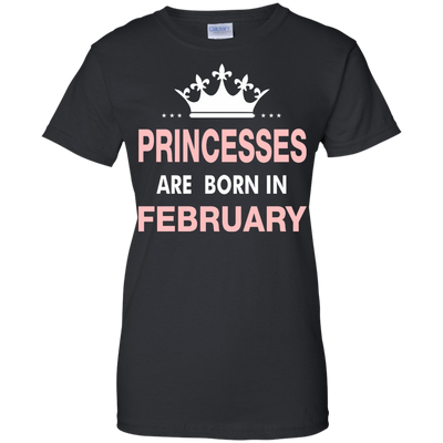 Princesses Are Born in February Shirt, Hoodie, Tank