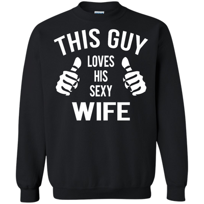 This Guy Loves His Sexy Wife shirt, tank, hoodie