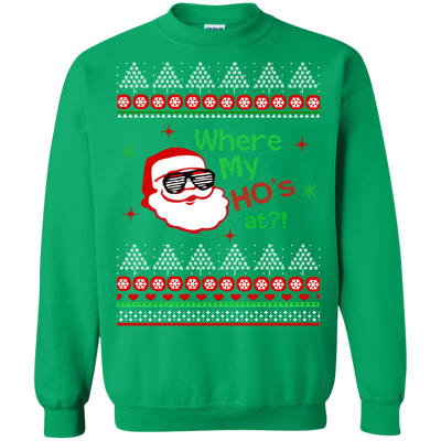 Where my HO's at Santa Claus Sweater, Shirt
