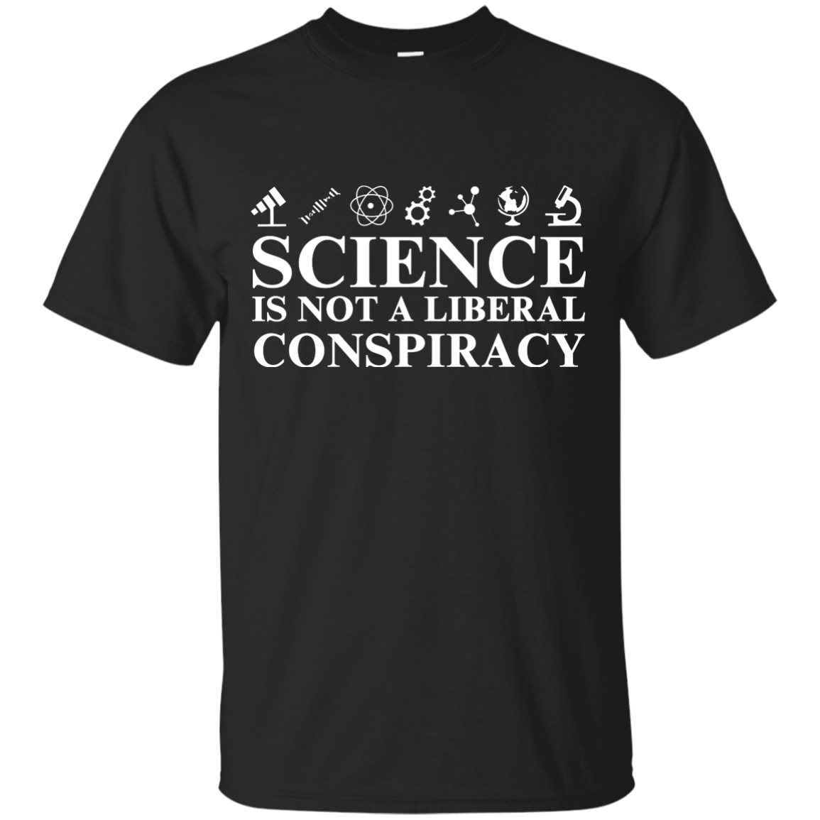 Science is not a Liberal conspiracy shirt