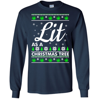 Lit as a Christmas Tree Sweater, Shirt, Hoodie