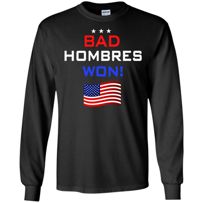 Bad Hombres Won Shirt, Hoodie, Tank - ifrogtees