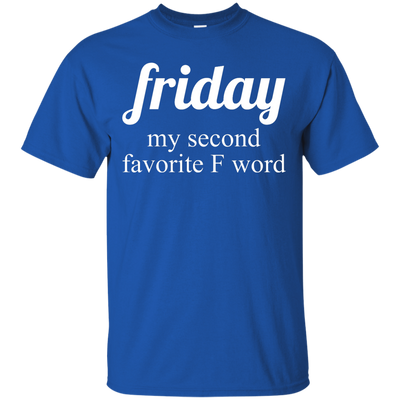 Friday my second favorite f word t-shirt, racerback, tank