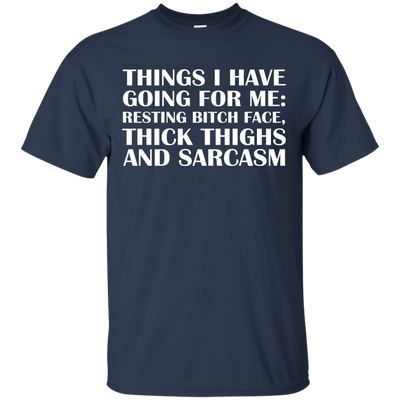 Things I Have Going For Me shirt, tank, hoodie