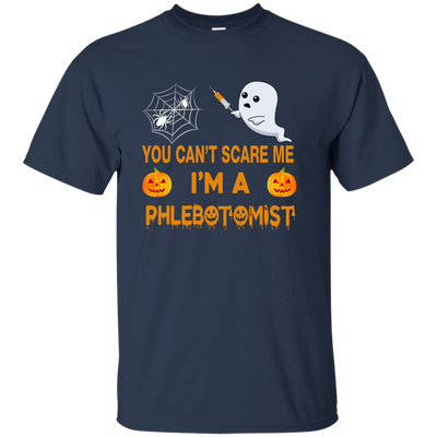 You Can't Scare Me I'm a Phlebotomist Tee/Hoodie/Tank
