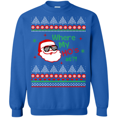 Where my HO's at Santa Claus Sweater, Shirt