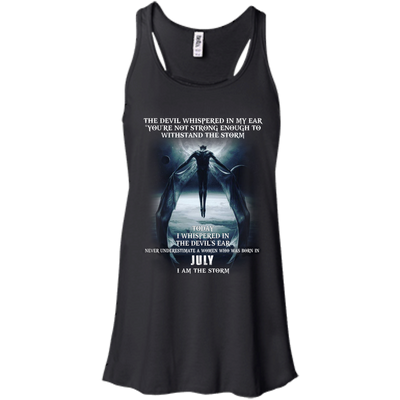 The devil whispered in my ear woman born in July shirt, tank