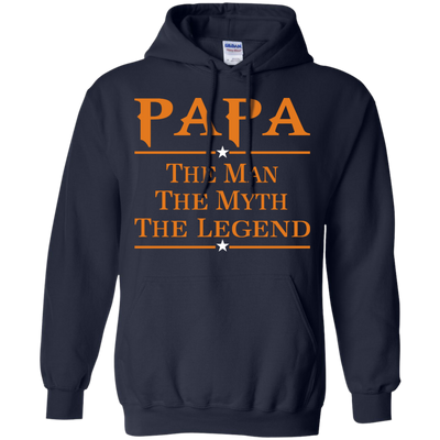 Papa The Man The Myth The Legend Shirt, Hoodie, Long Sleeve