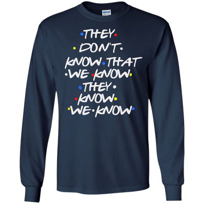 Friends: they don't know that we know shirt, tank top