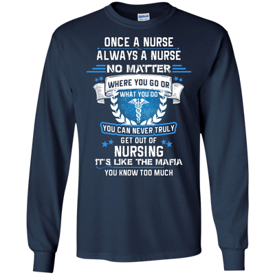 One a nurse always a nurse no matter where you go shirt, hoodie, tank