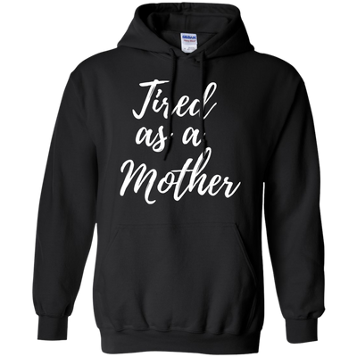 Tired as a Mother shirt, racerback