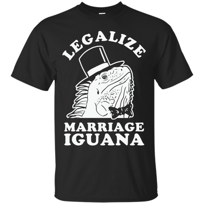 Legalize Marriage Iguana shirt, sweatshirt