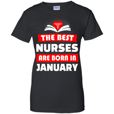 The best Nurses are born in January shirt, hoodie, tank